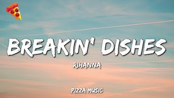 Thumbnail of Breakin' Dishes - Rihanna (Lyrics)