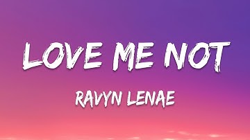 Thumbnail of Ravyn Lenae - Love Me Not (Lyrics)