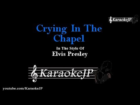 Thumbnail of Crying In The Chapel (Karaoke) - Elvis Presley
