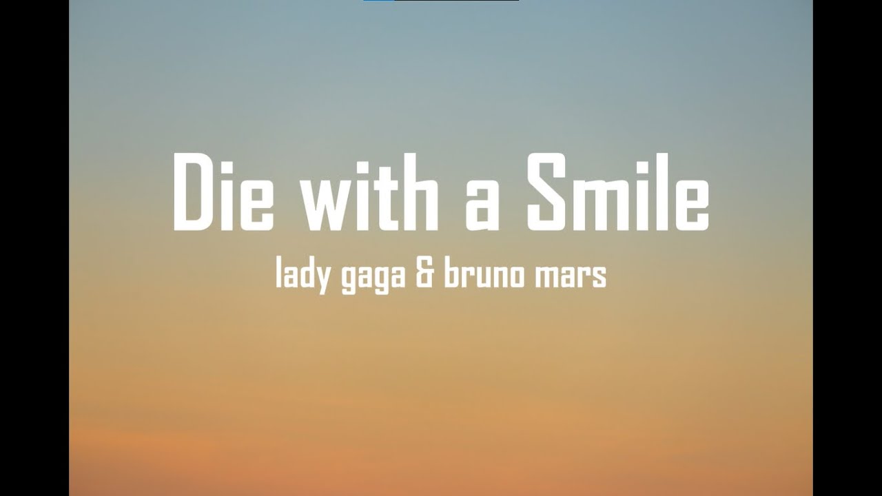 Thumbnail of Lady Gaga, Bruno Mars - Die With A Smile (Lyrics) | Banging Tunes