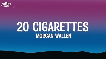 Thumbnail of Morgan Wallen - 20 cigarettes(Lyrics)