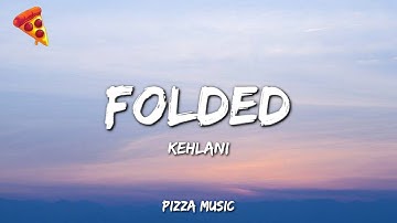 Thumbnail of Kehlani - Folded (Lyrics)