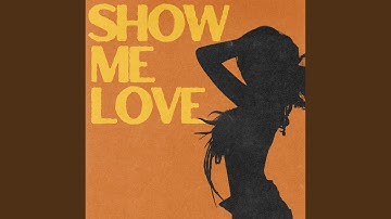 Thumbnail of Show Me Love (with Tyla)