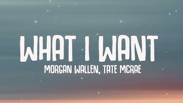Thumbnail of Morgan Wallen, Tate McRae - What I Want (Lyrics)
