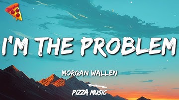 Thumbnail of Morgan Wallen - I’m The Problem (Lyrics)