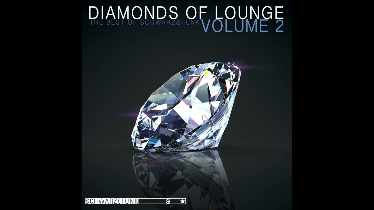 Thumbnail of Schwarz & Funk - Diamonds Of Lounge Vol. 2 - Lounge Music Mix