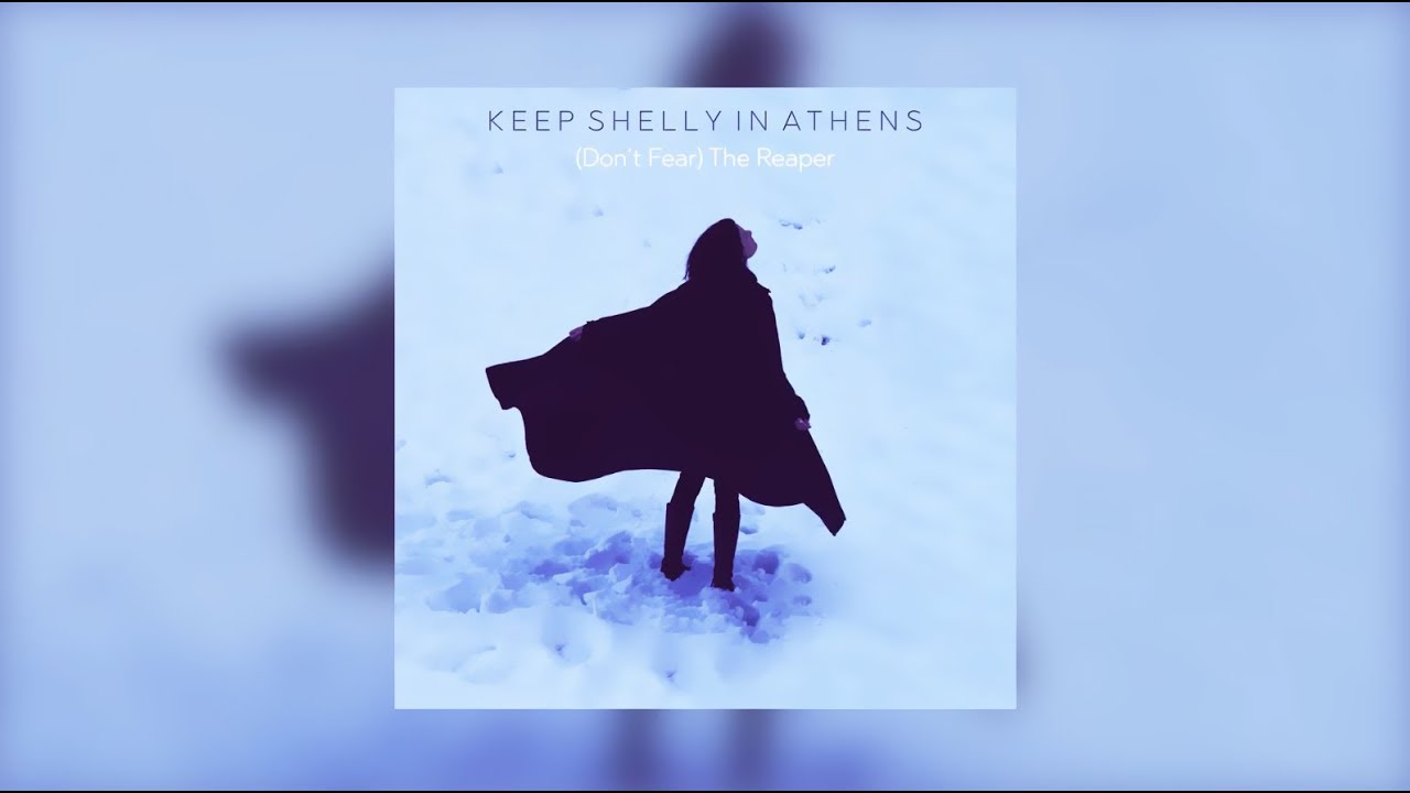 Thumbnail of Keep Shelly in Athens - (Don't Fear) The Reaper