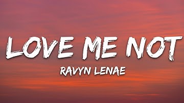 Thumbnail of Ravyn Lenae - Love Me Not (Lyrics)
