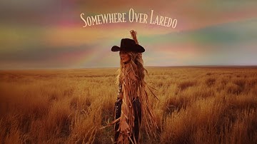 Thumbnail of Lainey Wilson - Somewhere Over Laredo (Official Audio)