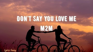Thumbnail of Don't Say You Love Me - M2M (Lyrics)