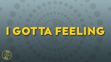 Thumbnail of Black Eyed Peas - I Gotta Feeling (Lyrics)