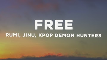 Thumbnail of Rumi & Jinu - Free (Lyrics) KPop Demon Hunters