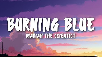 Thumbnail of Mariah the Scientist - Burning Blue (Lyrics)