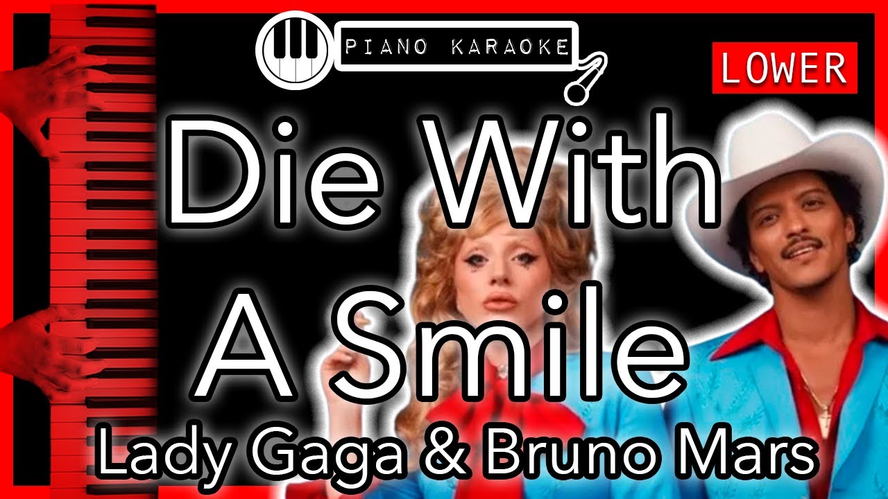 Thumbnail of Die With A Smile (LOWER -3) - Lady Gaga & Bruno Mars - Piano Karaoke Instrumental