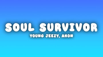 Thumbnail of Young Jeezy - Soul Survivor (Lyrics) ft. Akon