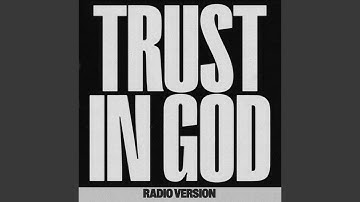 Thumbnail of Trust In God (Radio Version)