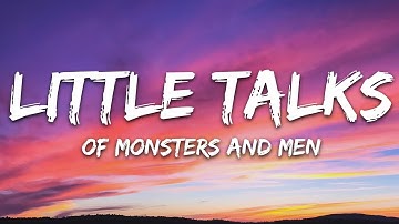 Thumbnail of Of Monsters And Men - Little Talks (Lyrics)