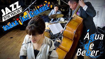 Thumbnail of Agua de Beber - Osaka Jazz Channel - Jazz @ the Parlor 2021.9.27