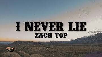 Thumbnail of Zach Top - I Never Lie (Lyrics)