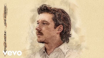 Thumbnail of Morgan Wallen - Love Somebody (Audio)