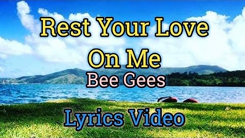 Thumbnail of Rest Your Love On Me - Bee Gees (Lyrics Video)