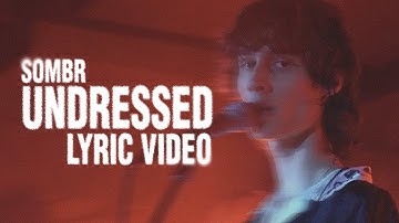 Thumbnail of sombr - undressed (lyric video)