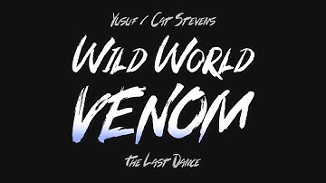 Thumbnail of Yusuf / Cat Stevens – Wild World (Venom: The Last Dance)