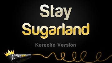 Thumbnail of Sugarland - Stay (Karaoke Version)