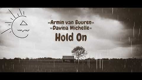 Thumbnail of Armin van Buuren & Davina Michelle - Hold On (Lyrics)