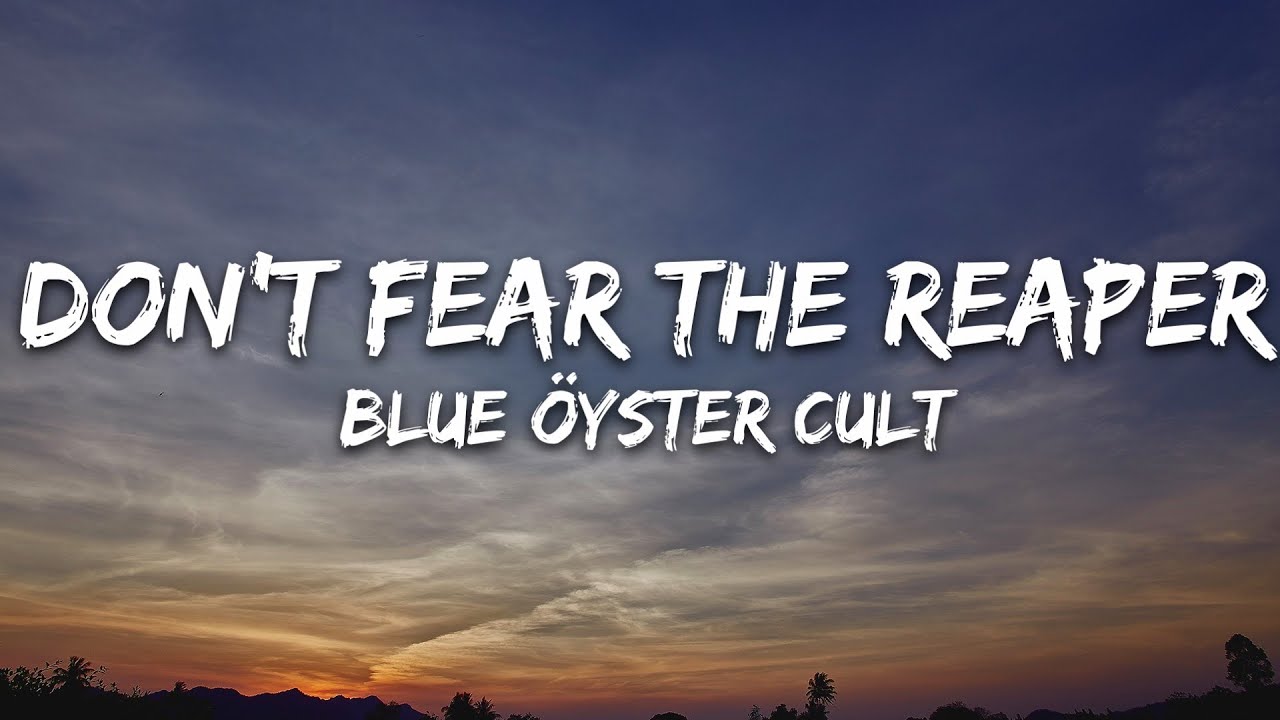 Thumbnail of Blue Oyster Cult - (Don't Fear) The Reaper (Lyrics)