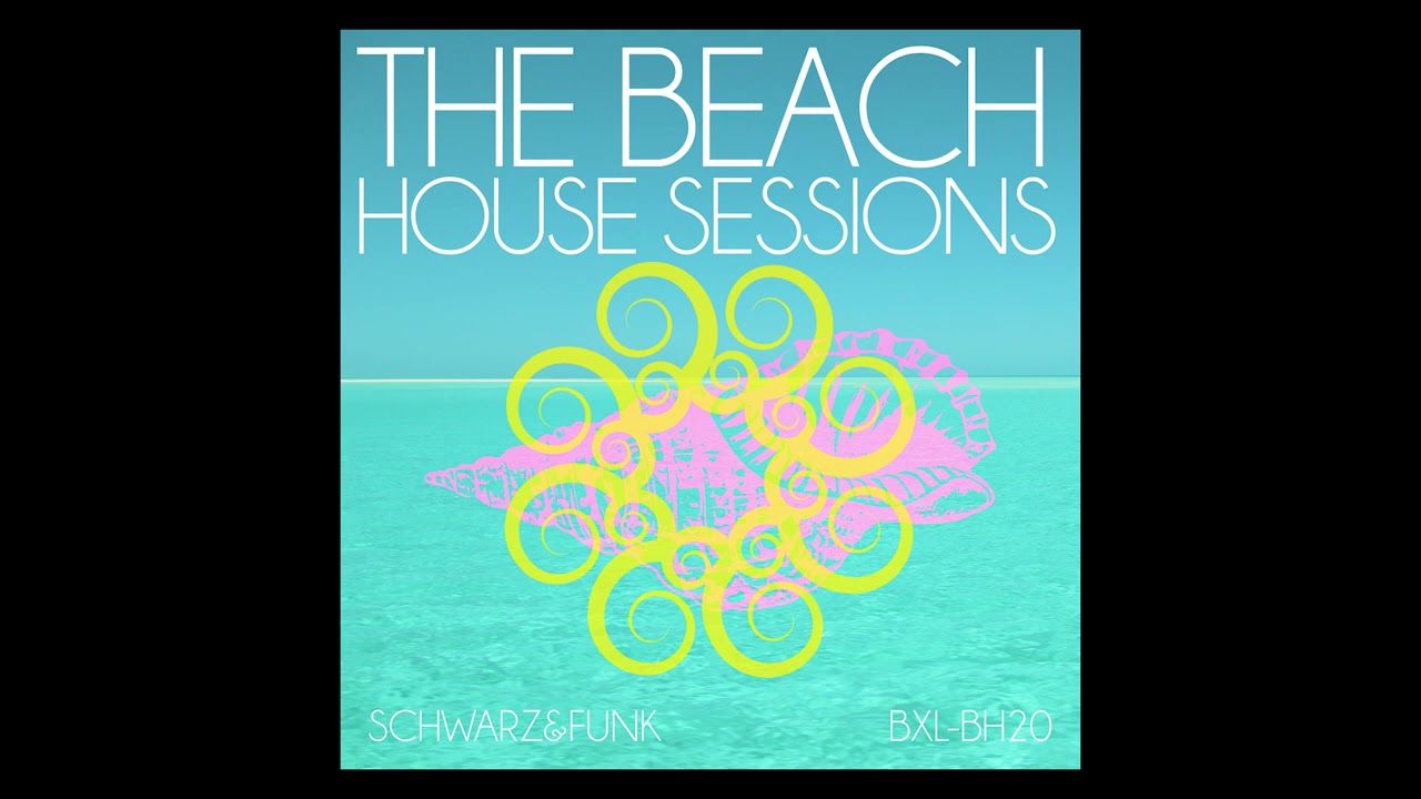 Thumbnail of The Beach House Sessions by Schwarz & Funk - Full Album