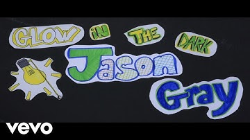 Thumbnail of Jason Gray - Glow In The Dark (Lyric Video)