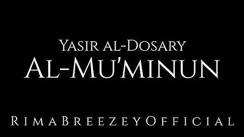Thumbnail of BEST RECITATION EVER? Al-Mu'minun - Yasir ad-Dawsari
