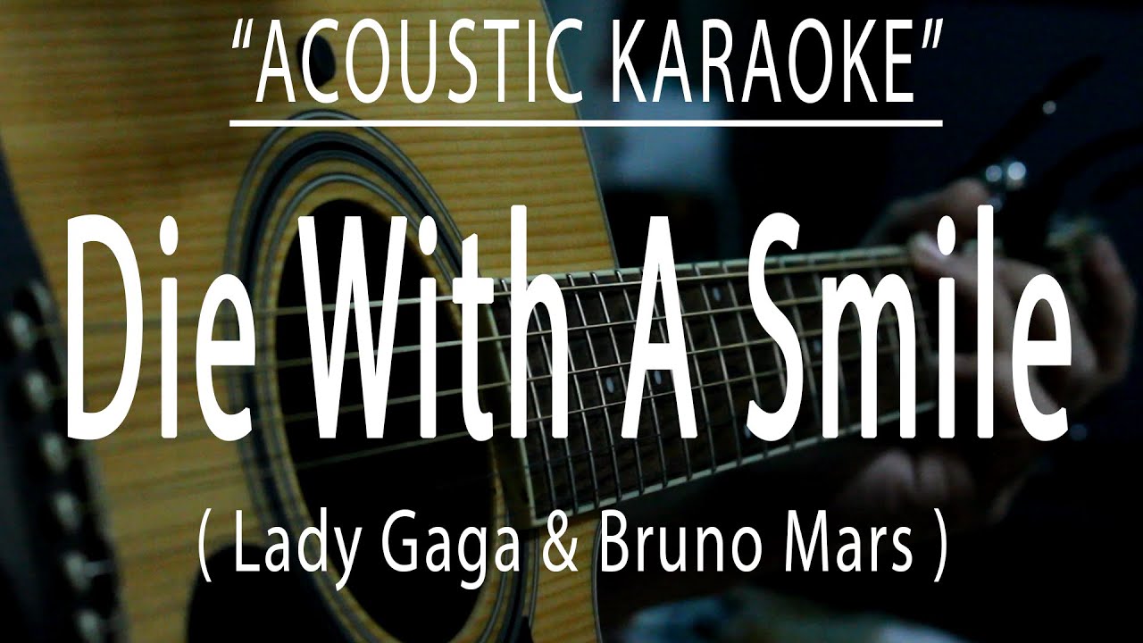 Thumbnail of Die With A Smile - Lady Gaga & Bruno Mars (Acoustic karaoke)