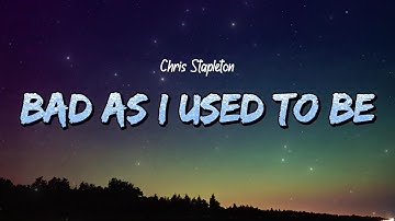 Thumbnail of Chris Stapleton - Bad As I Used To Be (Lyrics)