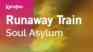 Thumbnail of Runaway Train - Soul Asylum | Karaoke Version | KaraFun