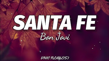 Thumbnail of Bon Jovi - Santa Fe (Lyrics)🎶