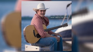 Thumbnail of Zach Top - Good Times & Tan Lines (Audio)