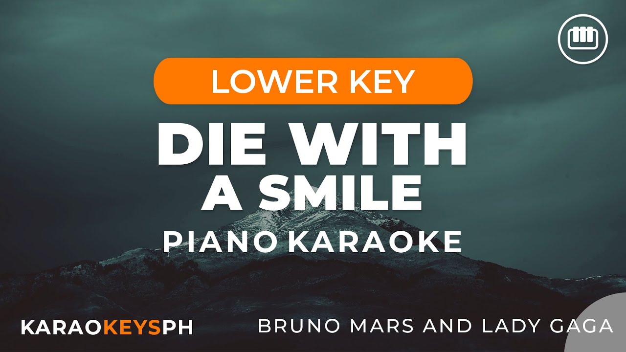 Thumbnail of Die With A Smile - Lady Gaga and Bruno Mars (Lower Key - Piano Karaoke)