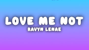 Thumbnail of Ravyn Lenae - Love Me Not (Lyrics)