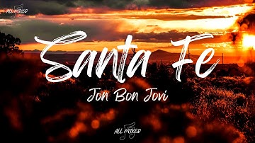Thumbnail of Jon Bon Jovi - Santa Fe (Lyrics)