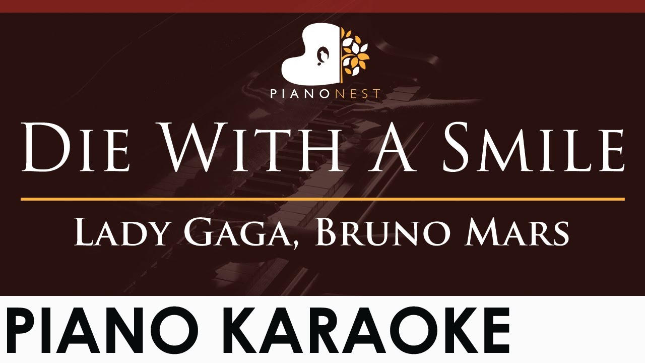 Thumbnail of Lady Gaga, Bruno Mars - Die With A Smile - HIGHER Key (Piano Karaoke Instrumental)
