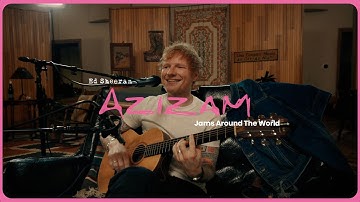 Thumbnail of Ed Sheeran - Azizam (Jams Around The World)