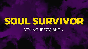 Thumbnail of Young Jeezy - Soul Survivor (Lyrics) ft. Akon