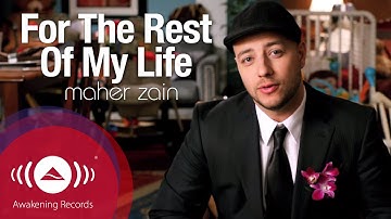 Thumbnail of Maher Zain - For The Rest Of My Life | Official Music Video
