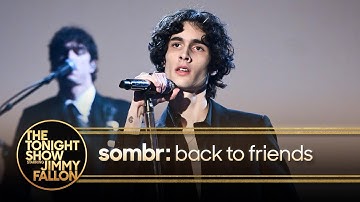 Thumbnail of sombr: back to friends | The Tonight Show Starring Jimmy Fallon