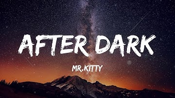 Thumbnail of Mr.Kitty - After Dark (Lyrics)