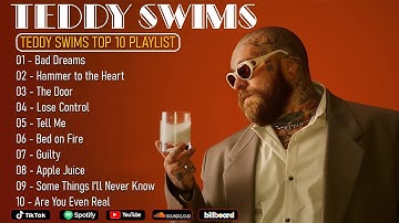 Thumbnail of Teddy Swims Greatest Hits Full Album 2025 🎤 Best Songs Playlist with Lyrics | Teddy Swims Top Tracks