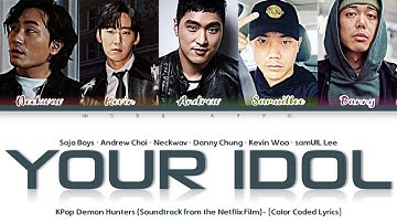 Thumbnail of Saja Boys | Andrew, Kevin, Neckwav, Danny, SamuilLee - 'Your Idol' Lyrics (KPop Demon Hunters OST)