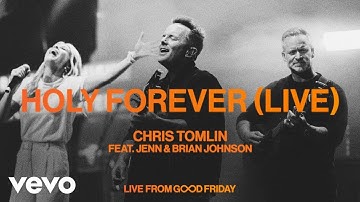 Thumbnail of Chris Tomlin - Holy Forever (Live) feat. Jenn & Brian Johnson